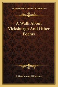 A Walk About Vicksburgh And Other Poems