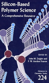 Hardcover Silicon-Based Polymer Science: A Comprehensive Resource Book