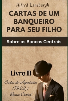 Paperback Cartas de Um Banqueiro Para Seu Filho: Sobre os Bancos Centrais [Portuguese] Book
