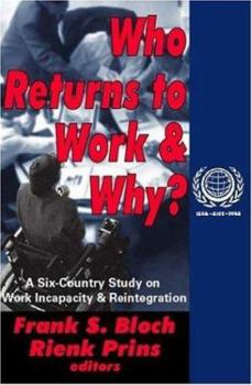 Paperback Who Returns to Work and Why?: A Six-Country Study on Work Incapacity and Reintegration International Social Security Series Book