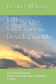Paperback Hillstrom's Customer Development: An Introduction to Understanding How Customers Evolve Book
