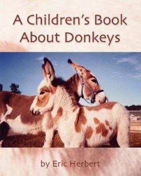 Paperback A Children's Book about Donkeys Book