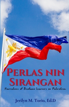 Paperback Perlas Nin Sirangan: Narratives of Bicolano Learners on Patriotism Book
