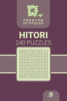 Paperback Creator of puzzles - Hitori 240 (Volume 9) Book