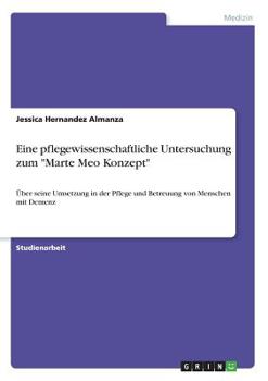 Eine pflegewissenschaftliche Untersuchung zum "Marte Meo Konzept" (German Edition)
