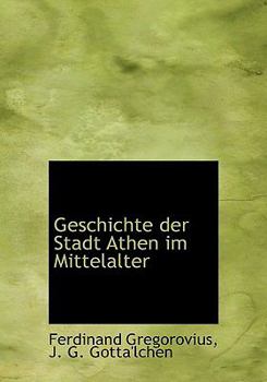 Hardcover Geschichte Der Stadt Athen Im Mittelalter [German] Book