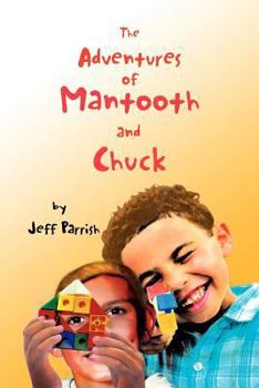 Paperback The Adventures of Mantooth and Chuck Book