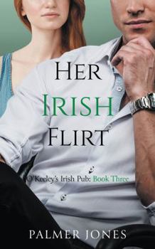 Her Irish Flirt - Book #3 of the O'Keeley's Irish Pub