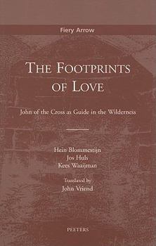 Paperback The Footprints of Love: John of the Cross as Guide in the Wilderness Book