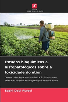 Paperback Estudos bioquímicos e histopatológicos sobre a toxicidade do etion [Portuguese] Book