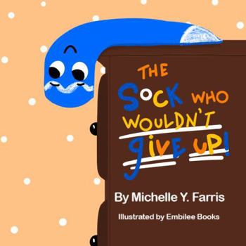 Paperback The Sock Who Wouldn't Give Up Book