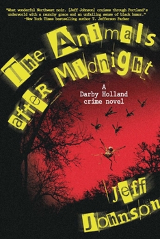 Hardcover The Animals After Midnight: A Darby Holland Crime Novel Book
