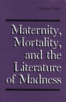 Hardcover Maternity, Mortality, and the Literature of Madness Book