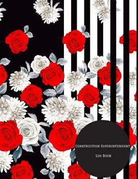 Paperback Construction Superintendent Log Book: Construction Superintendent Daily Log Bokk Book