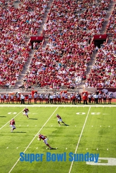 Paperback Super Bowl Sunday: Great Gift for Friends Attending Your Super Bowl Party: 2 Types of Paper Book