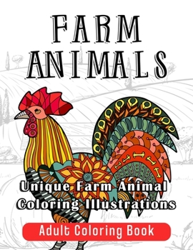 Paperback Farm Animals Adult Coloring Book: Unique Farm Animal Coloring Illustrations Book