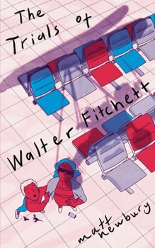 Paperback The Trials of Walter Fitchett Book