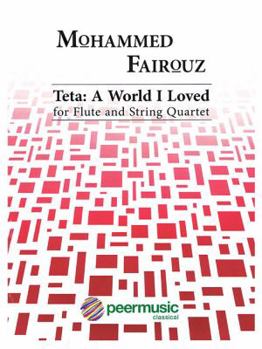 Paperback Teta: A World I Loved: For Flute and String Quartet Book