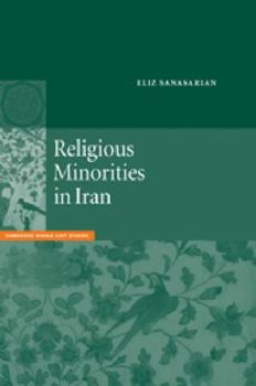 Religious Minorities in Iran - Book #13 of the Cambridge Middle East Studies