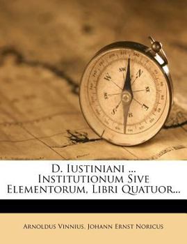 Paperback D. Iustiniani ... Institutionum Sive Elementorum, Libri Quatuor... Book