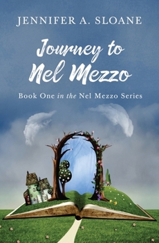 Journey to Nel Mezzo - Book #1 of the Nel Mezzo