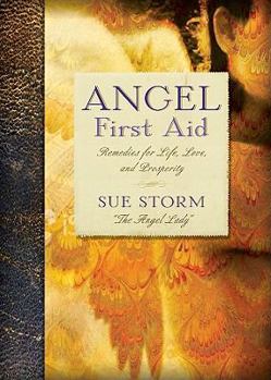 Hardcover Angel First Aid: Remedies for Life, Love, and Prosperity Book