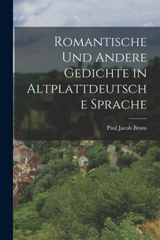 Paperback Romantische Und Andere Gedichte in Altplattdeutsche Sprache Book