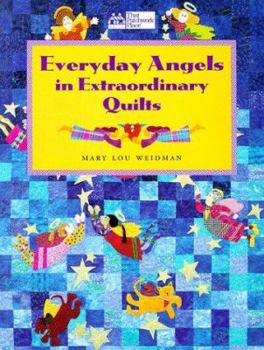 Paperback Everyday Angels in Extraordinary Quilts Book