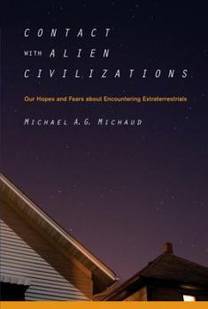 Hardcover Contact with Alien Civilizations: Our Hopes and Fears about Encountering Extraterrestrials Book