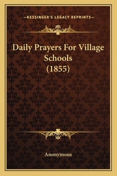 Paperback Daily Prayers For Village Schools (1855) Book