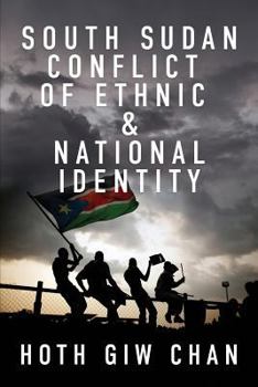 Paperback South Sudan Conflict of Ethnic & National Identity Book