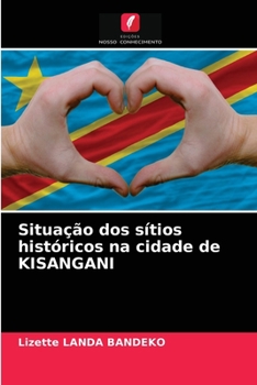 Paperback Situação dos sítios históricos na cidade de KISANGANI [Portuguese] Book