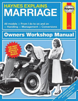 Hardcover Haynes Explains Marriage: All Models - From I Do to on and on - Handling - Management - Conversions Book