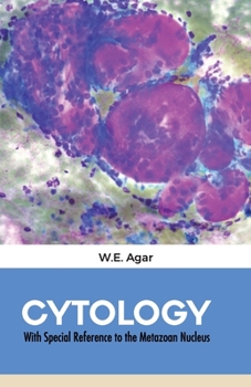 Paperback CYTOLOGY With Special Reference to the Metazoan Nucleus Book