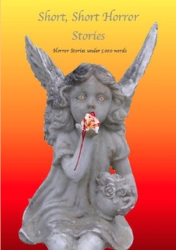 Paperback Short - Short Horror Stories, Horror Stories Under 5000 Words Book