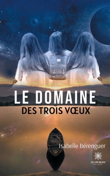 Paperback Le domaine des trois voeux [French] Book