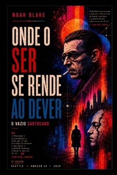 Paperback Onde O Ser Se Rende Ao Dever: o Vazio Sartreano [Portuguese] Book