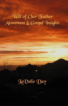 Paperback Will of Our Father: Atonement and Gospel Concepts Book