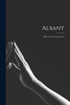 Paperback Albany: Plan for the Capital City. Book