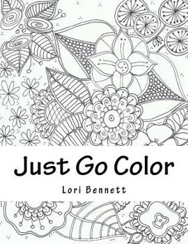 Paperback Just Go Color Some Flowers Book