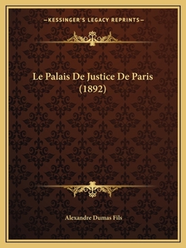 Paperback Le Palais De Justice De Paris (1892) [French] Book