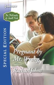 Pregnant by Mr Wrong - Book #2 of the McKinnels of Jewell Rock