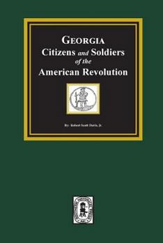 Paperback Georgia Citizen and Soldiers of the American Revolution Book