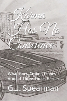 Paperback Karma Has No Conscience: What Goes Around Comes Around Three Times Harder Book