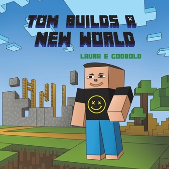 Paperback Tom Builds a New World Book