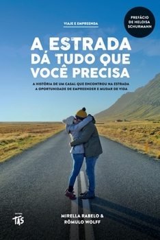 Paperback A estrada dá tudo que você precisa [Portuguese] Book