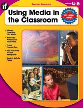 Paperback Using Media in the Classroom, Grades 4-5 Book