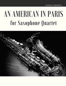 Paperback An American in Paris for Saxophone Quartet Book