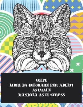 Paperback Libri da colorare per adulti - Mandala Anti stress - Animale - Volpe [Italian] Book