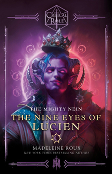 Paperback Critical Role: The Mighty Nein--The Nine Eyes of Lucien Book